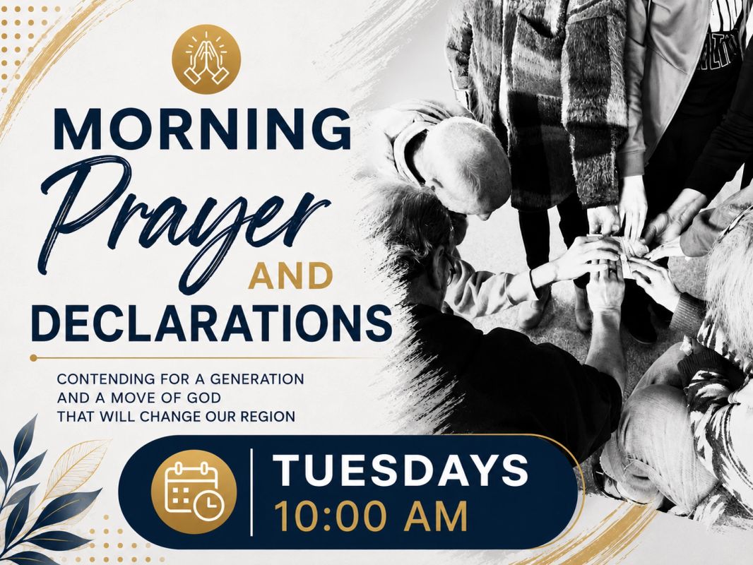 Morning Prayer and Declarations on Tuesdays at 10 AM